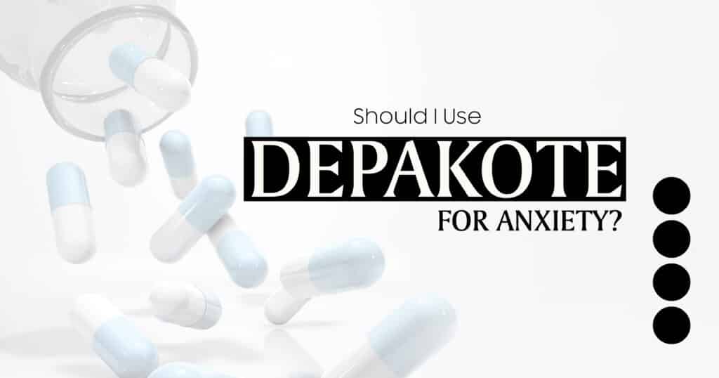 Depakote for Anxiety