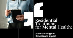 Residential Treatment for Mental Health