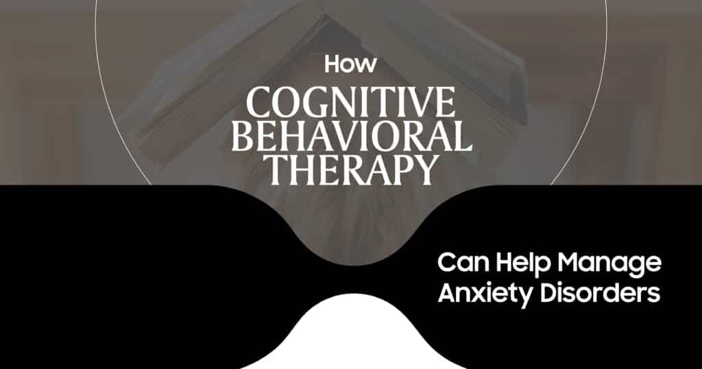 Cognitive Behavioral Therapy