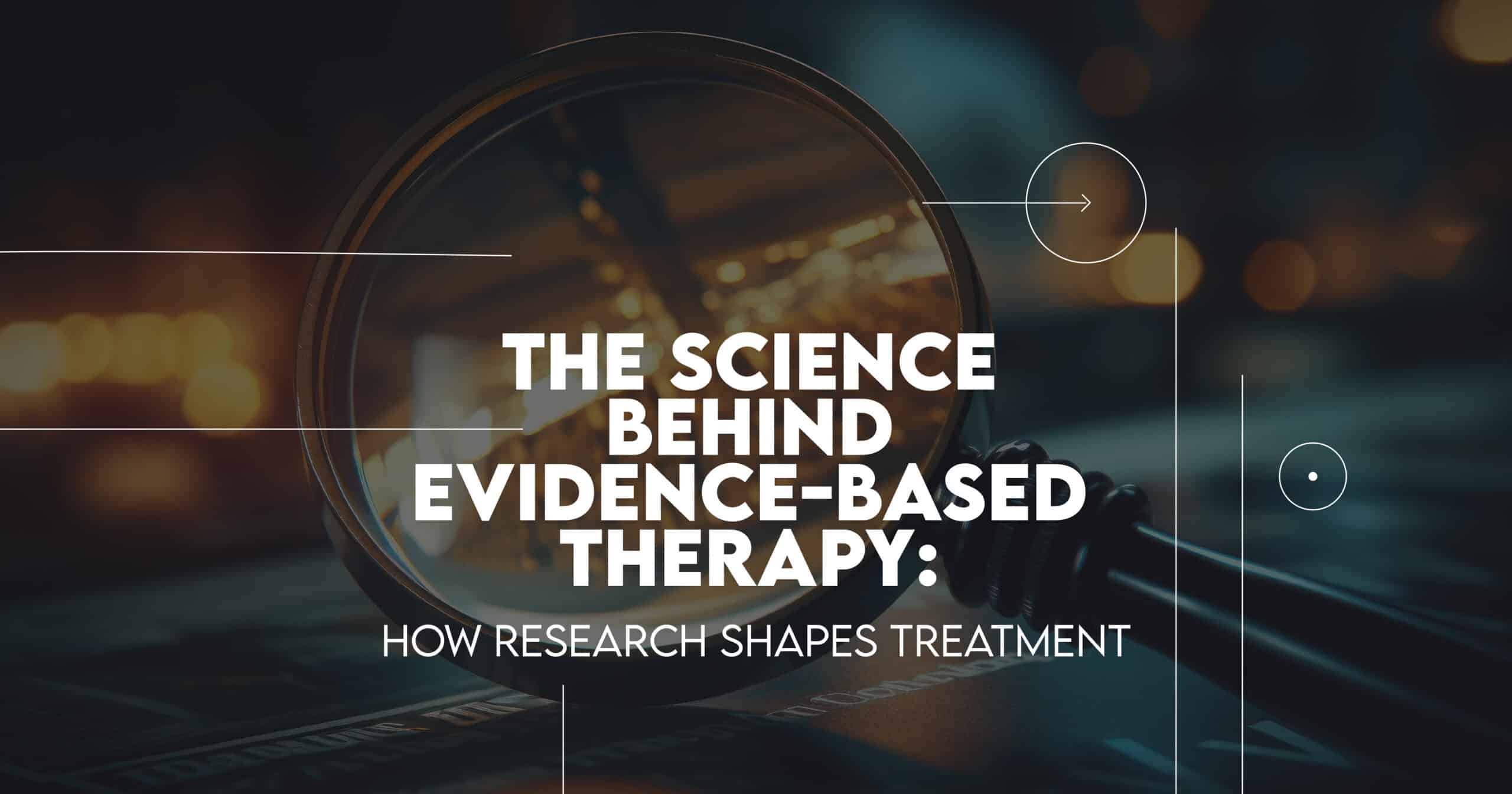 Science behind Evidence-based therapy