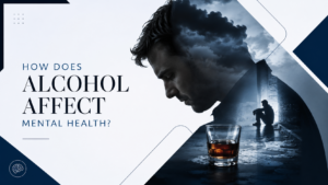 How Does Alcohol Affect Mental Health?