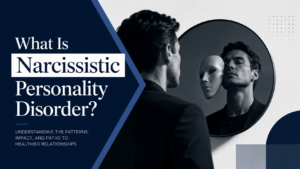 What Is Narcissistic Personality Disorder